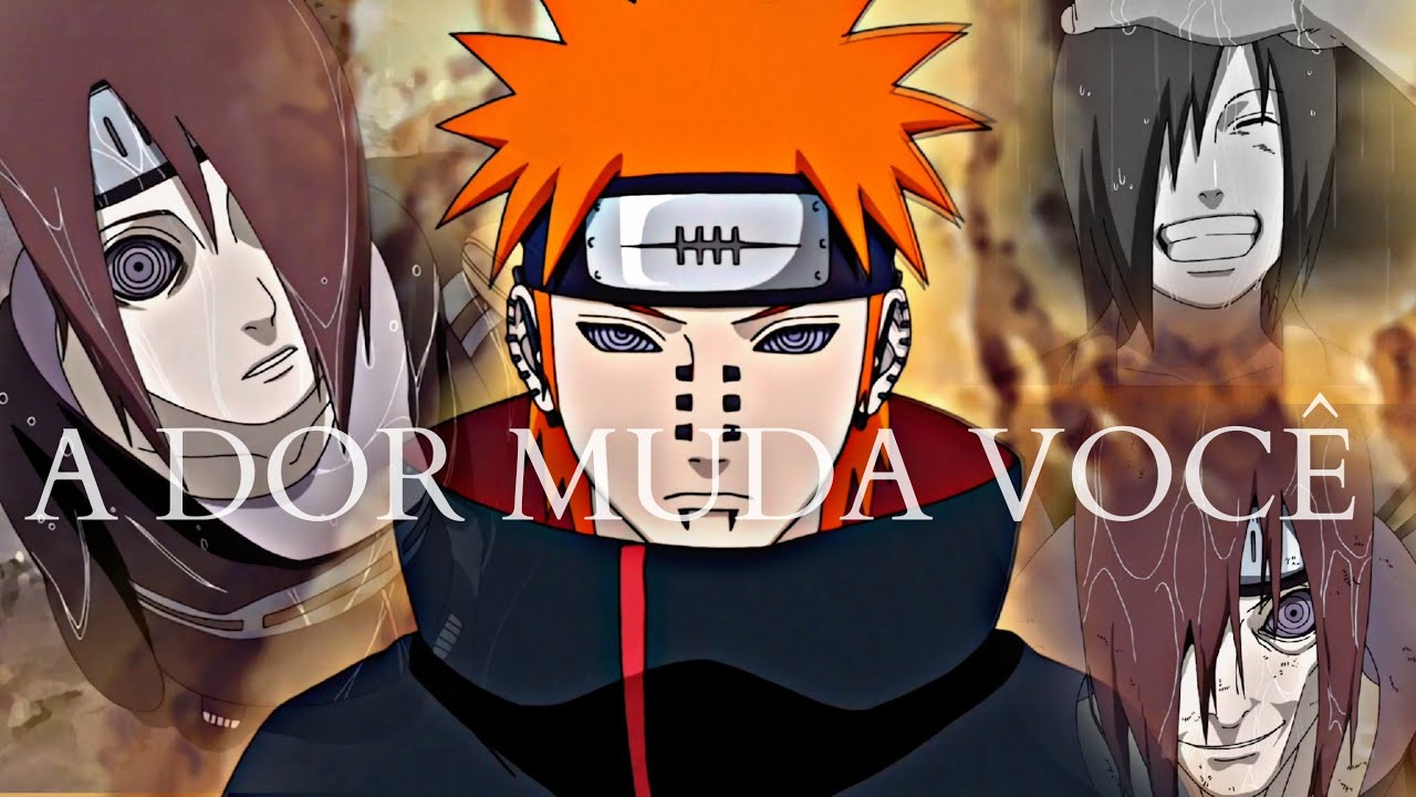 Pain (Edit) "O Mundo conhecerá a verdadeira Dor" (Naruto shippuden)