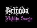 Belinda - "Maldita Suerte" 