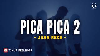Download lagu Pica Pica 2 - Juan Reza (Lirik Lagu) | Lagu Timur Viral 2026 mp3