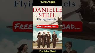 Flying Angels by Danielle Steel