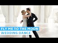 Fly Me to the Moon - Frank Sinatra | Romantic First Dance Choreography | Wedding Dance ONLINE
