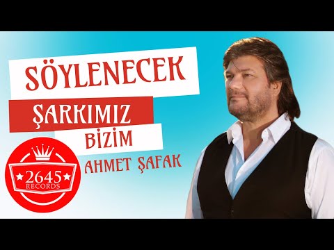 Ahmet Şafak - Söylenecek Şarkımız Bizim (Orjinal Video)