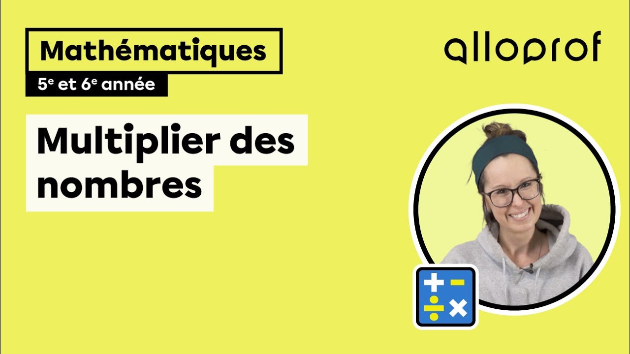 Multiplier des nombres (5e et 6e année)