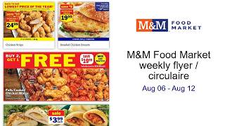 M&M Food Market weekly flyer / circulaire Aug 06 - Aug 12