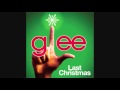 Glee Cast - Last Christmas (HQ) 