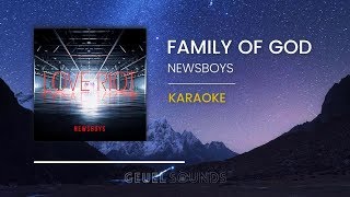 Newsboys - Family of God (Karaoke Version/ Minus 1)
