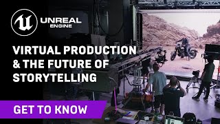  - Virtual Production and the Future of Storytelling | Get to Know