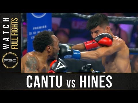 Cantu vs Hines Full Fight: August 24, 2019 - PBC on FS1
