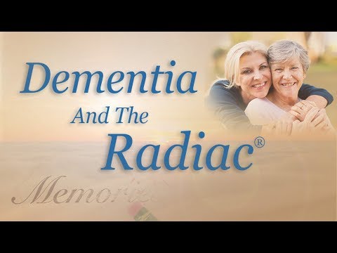 The Radiac® and Dementia