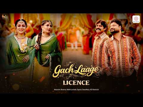 Gach Laage Lyrics – Licence | Masoom Sharma