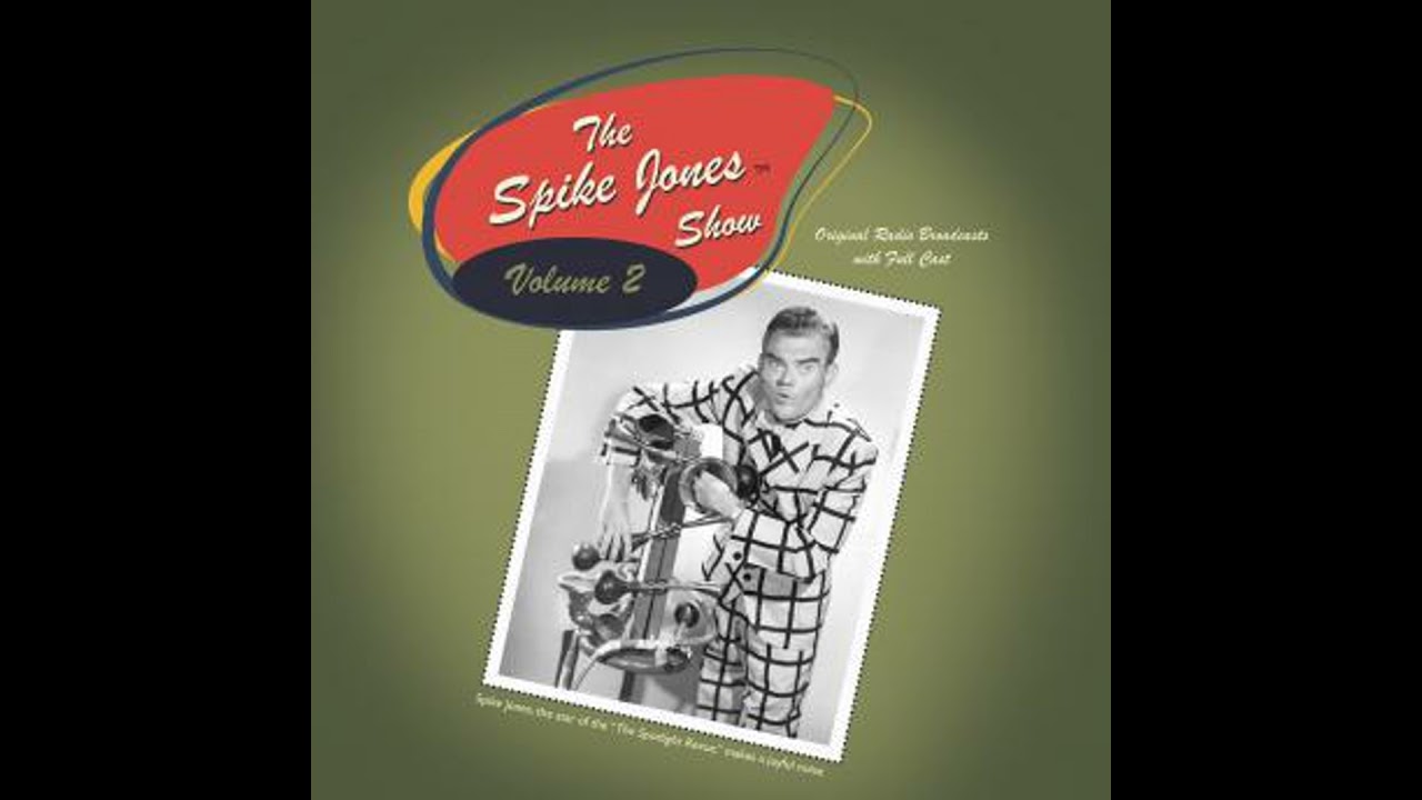 Spike Jones Show Vol. 2: Starring Spike Jones and His City Slickers - Spike Jones