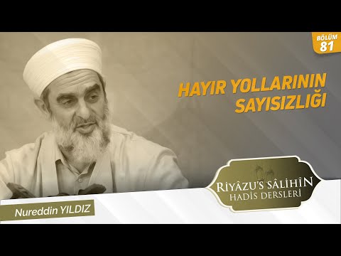 81) Hayır Yollarının Sayısızlığı 132-133-134. Hadisler