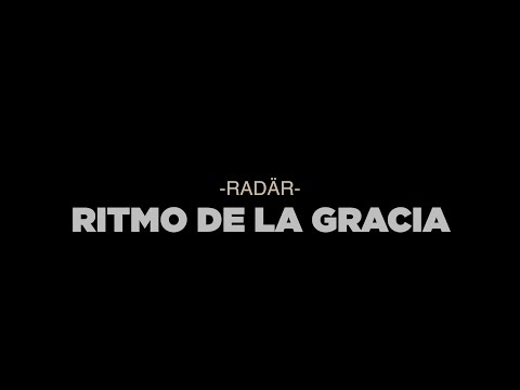 Ritmo de la Gracia (Lyric Video) - Radär