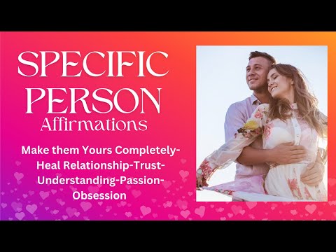 THEY ARE MADLY IN LOVE WITH YOU-THEY ARE OBSESSED OVER YOU-SPECIFIC PERSON LOVE crazy AFFIRMATION