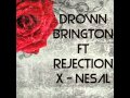 LISTEN: Nesal - Drown Brington feat. RejectionX