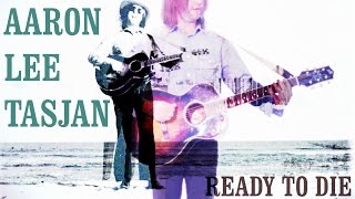 Aaron Lee Tasjan - "Ready To Die" [Official Video]