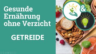 Getreide - alles zum Thema Weizen, Dinkel, Gluten und co.