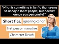 What In Fanfic DOESN T Annoy You R FanFiction