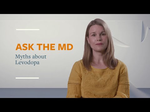 Ask the MD: Myths about Levodopa