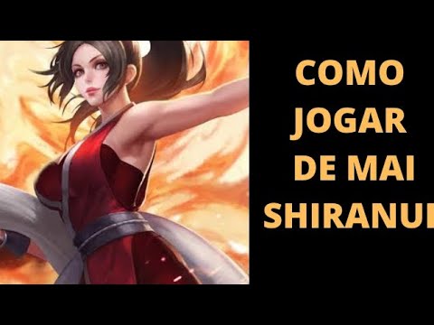 Como jogar de MAI SHIRANUI | HONOR OF KINGS