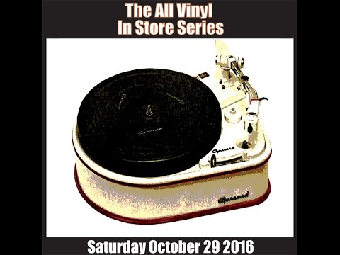 The ALL VINYL IN STORE SERIES at Hyde Park Records October 2016