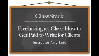 Freelancing 101 Class: How to Get Paid to Write for Clients