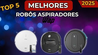 Qual Melhor Robô Aspirador WAP  Top 5 Modelos com Melhor Custo Benefício.