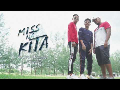MAKAGAGO X MADFLOWMUSIC - MISS NA KITA (Prod.By MadFlowMusic)