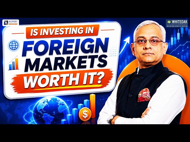 Should You Invest in Foreign Markets?