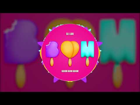 DJ LBR BOOM BUM BOOM