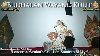 Download lagu || Budhalan Wayang Kulit || Lancaran Wrahatbala ~ Ladrang Samiran Sl.Myr || Ki Andri Firmansyah || mp3