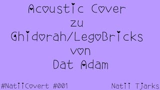 Ghidorah/LegoBricks DAT ADAM COVER #NatiiCovert// Natii Tjarks