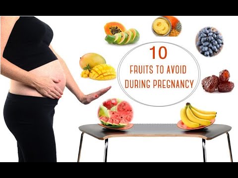 10 Fruits To Avoid During Pregnancy - Pregnancy avoid fruits