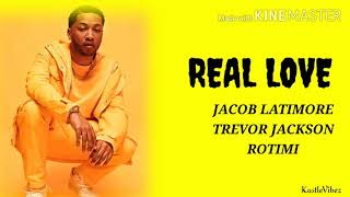 Jacob Latimore, Trevor Jackson &amp; Rotimi - Real Love Pt. 2 (Lyrics)