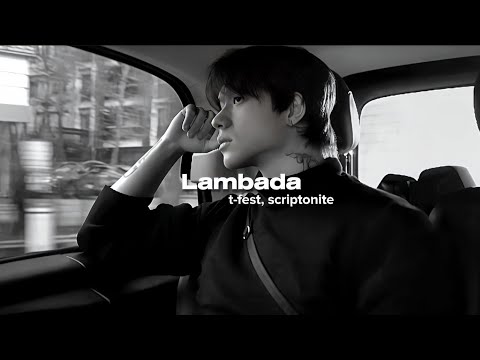 Lambada - T-fest (ultra slowed) || Ft. Scriptonite (tiktok version)