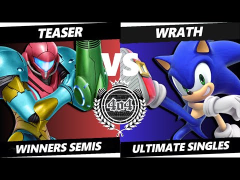 4o4 Smash Monthly 6 - GUMP| Teaser (Samus) vs Wrath (Sonic) - Winners Semi-Final