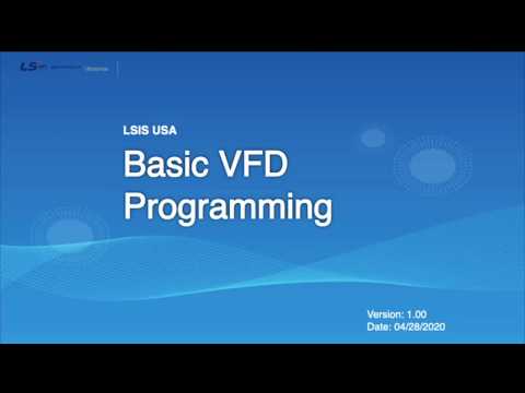 LS ELECTRIC America - Boot Camp Session 2: Basic VFD Programming