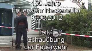preview picture of video '150 Jahre Feuerwehr Neckarsulm - Teil 1 - Löschübung  beim Zweiradmuseum am 16.06.2012'