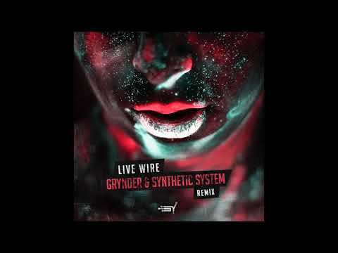 Live Wire (Grynder & Synthetic System Remix)