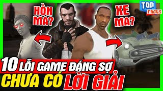 Top 10 Lỗi Game Đáng Sợ Nhất - Bí Ẩn Chưa Có Lời Giải | Bí Ẩn GTA | meGAME