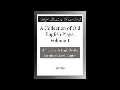 A Collection of Old English Plays, Volume 1 by Unknown — free full audiobook