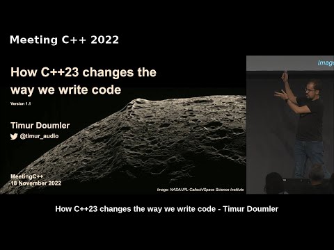 How C++23 changes the way we write code - Timur Doumler - Meeting C++ 2022
