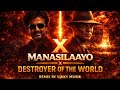 MANASILAAYO X DESTROYER OF THE WORLD Mashup VIKKY MUSIK ANIRUDH AARON HIBELL MANASILAYO REMIX