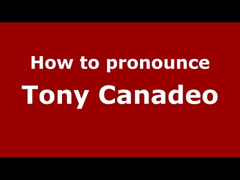 How to pronounce Tony Canadeo (Italian/Italy)  - PronounceNames.com