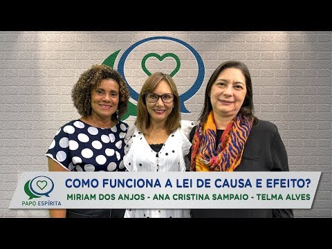PAPO ESPÍRITA | #73 - COMO FUNCIONA A LEI DE CAUSA E EFEITO?