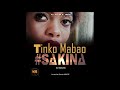 Tinko Mabao Sakina Official Audio
