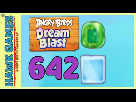Angry Birds Dream Blast Level 642 Hard - Walkthrough, No Boosters