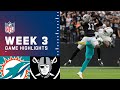 Dolphins vs. Raiders Week 3 Highlights | NFL 2021