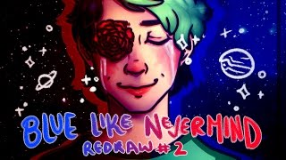 🌹 Blue Like Nevermind Redraw #2 🌹