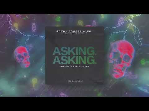 Sonny Fodera & MK Ft Clementine Douglas - Asking (Catchfraze & Zapdos Remix)